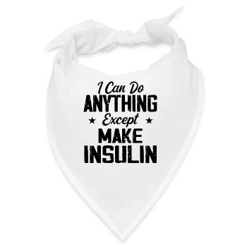 Ich kann alles tun, außer Diabetiker-Insulin herstellen - Bandana - Weiß - Vorne