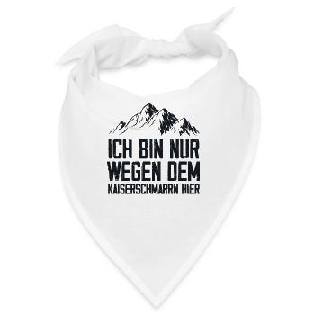 Ich Bin Nur Wegen Dem Kaiserschmarrn Hier - Bandana - Weiß - Vorne