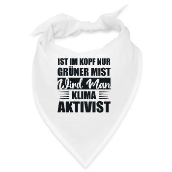 Ist Im Kopf Nur Grüner Mist Wird Man Klimaaktivist - Bandana - Weiß - Vorne