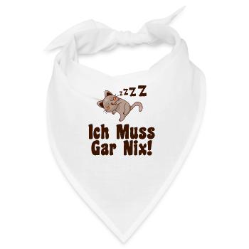 Ich Muss Gar Nix - Bandana - Weiß - Vorne