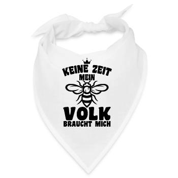 Keine Zeit Mein Volk Braucht Mich - Bandana - Weiß - Vorne