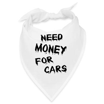 Brauche Geld für Autos - Bandana - Weiß - Vorne