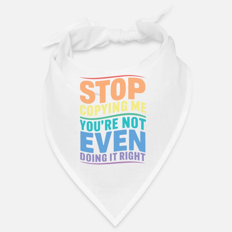 Arrête de me copier, tu ne le fais même pas correctement Hum Bandana