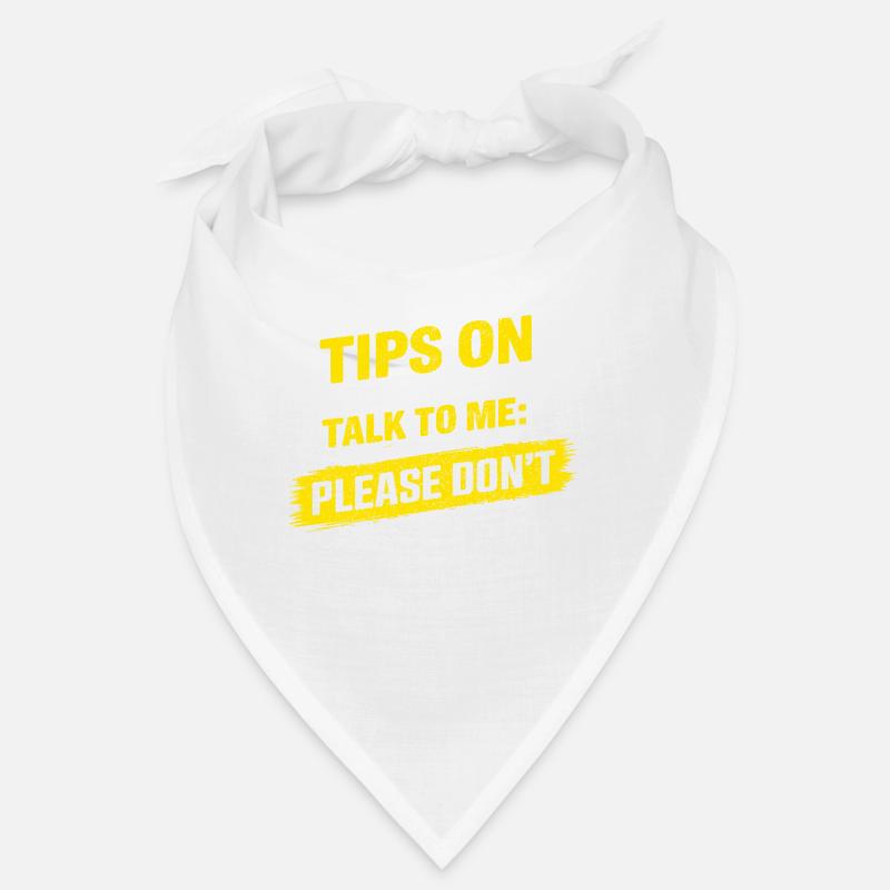 Tips On How To Talk To Me Please Dont Funny Bandana