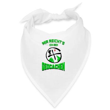 Mir Reicht Es Ich Gehe Geocachen - Geocaching - Bandana - Weiß - Vorne