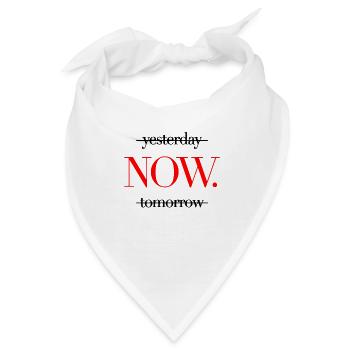 Yesterday Now Tomorrow - Genieße den Moment Jetzt - Bandana - Weiß - Vorne