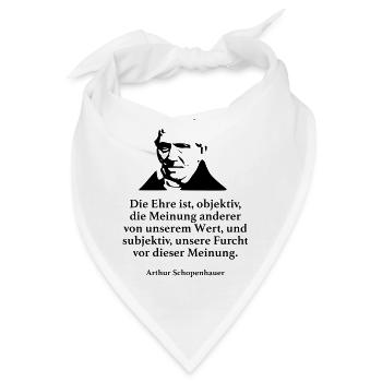 Schopenhauer: Die Ehre ist, objektiv, die Meinung - Bandana - Weiß - Vorne