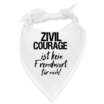 Zivilcourage Sprüche, Geschenk - Bandana - Weiß - Vorne