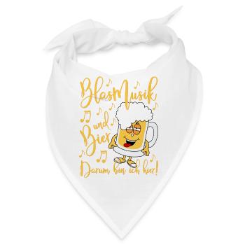 Blasmusik und Bier Darum bin ich hier - Bandana - Weiß - Vorne