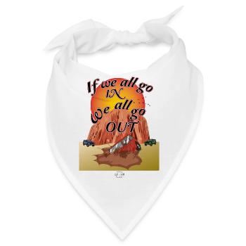 Wir gehen alle rein Wir gehen alle raus (ENGLISCH) - Bandana - Weiß - Vorne
