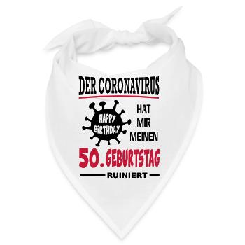 Coronavirus Covid 19 Geburtstag Birthday 50 Jahre - Bandana - Weiß - Vorne