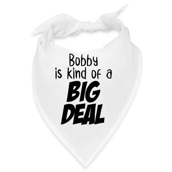 Bobby ist irgendwie eine große Sache - Bandana - Weiß - Vorne