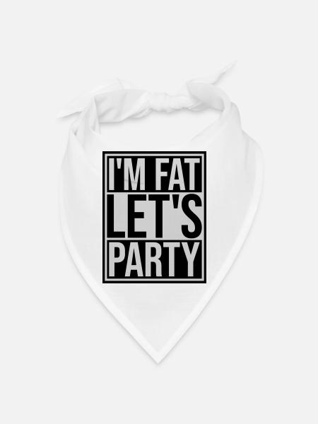 im fat lets party - Bandana - Weiß - Vorne