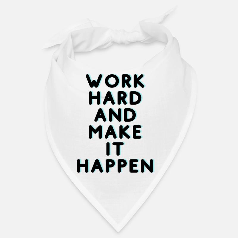 Work Hard and make it happen Bandana
