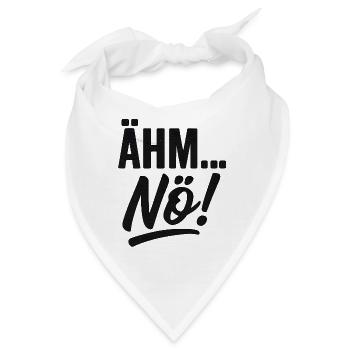 Ähm, Nö! Spruch - Bandana - Weiß - Vorne