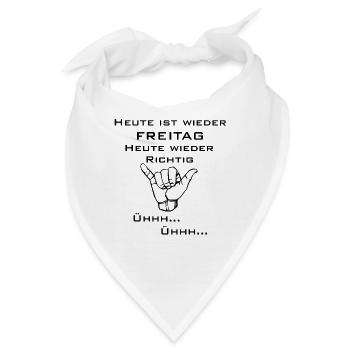 Heute ist wieder Freitag. - Bandana - Weiß - Vorne