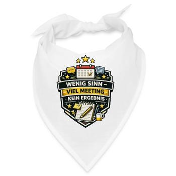 Wenig Sinn Viel Meeting Kein Ergebnis Badge - Bandana - Weiß - Vorne