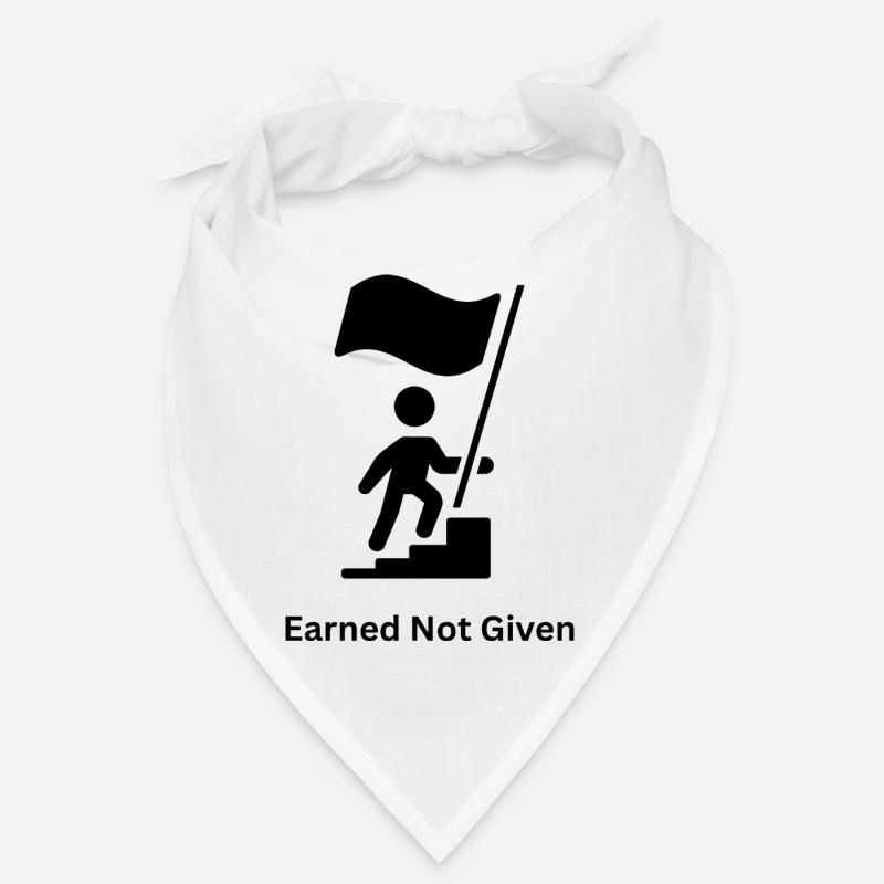 Earned Not Given – Mindset Motivation Bandana