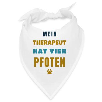 Mein Therapeut hat vier Pfoten Hunde Spruch - Bandana - Weiß - Vorne