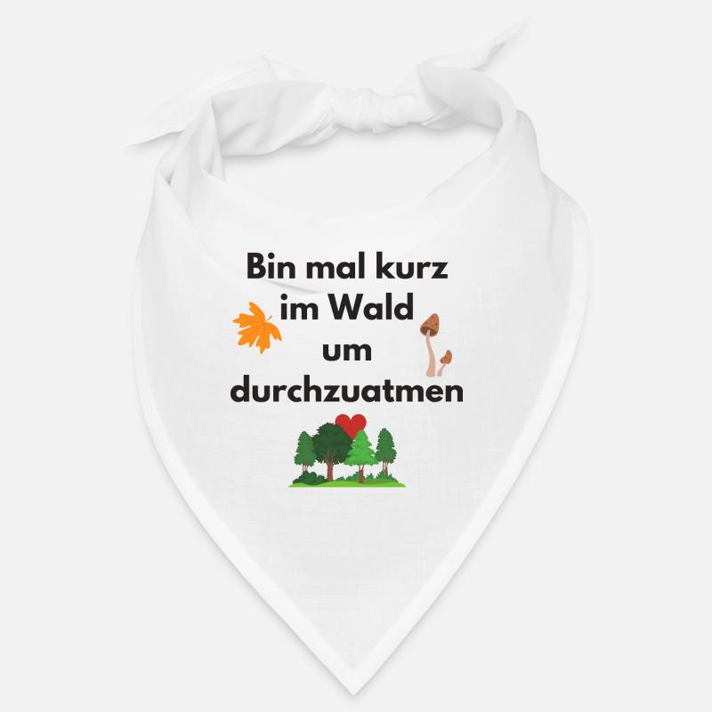 Bin mal kurz im Wald um durchzuatmen Bandana