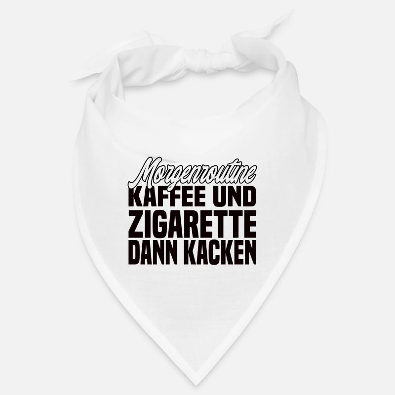 Kaffee Und Zigarette Dann Kacken - Lustiger Spruch Bandana