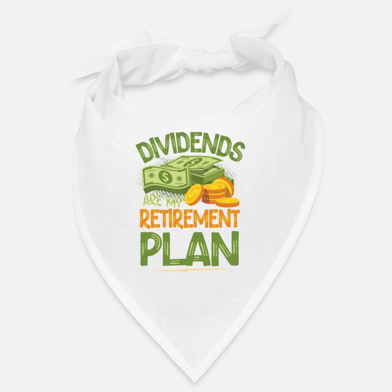 Dividends are my retirement plan Bandana