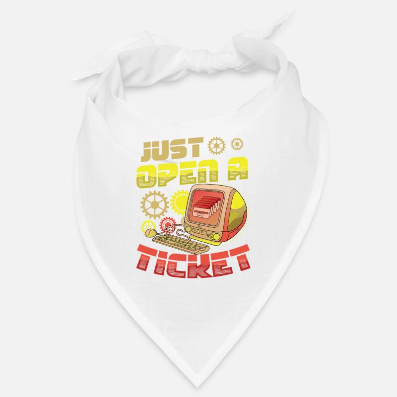 Just open a ticket Help Desk Tech Support Bandana