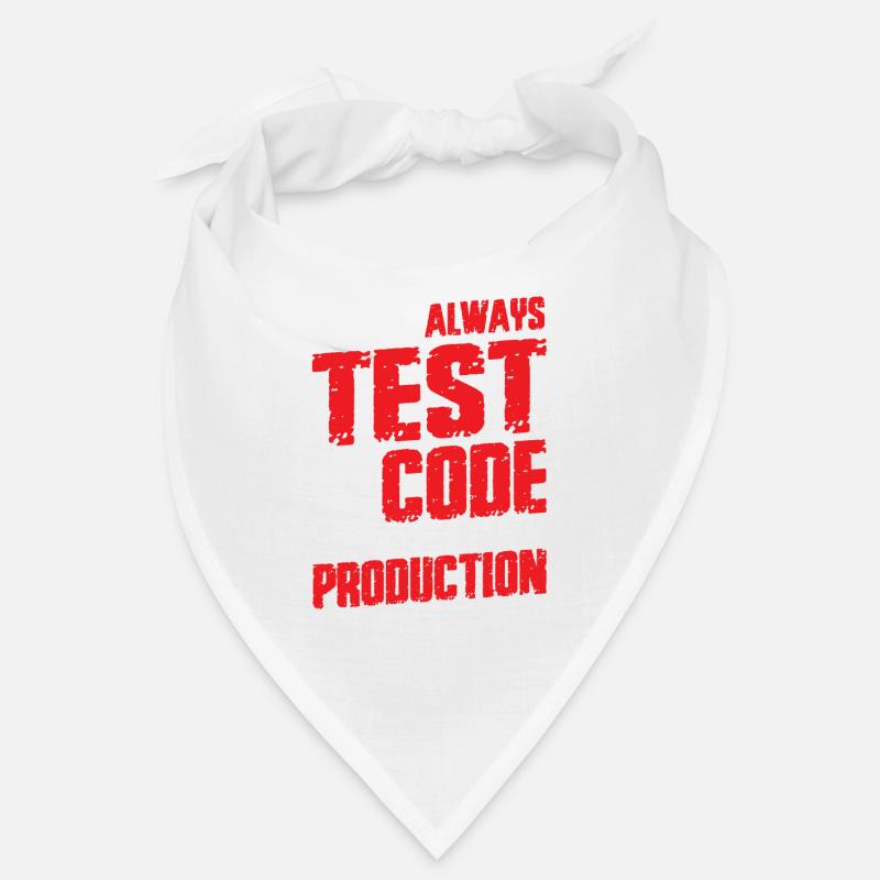 I'm testing my code in production Bandana
