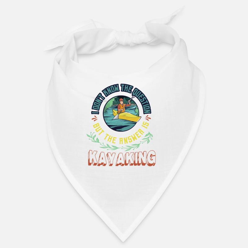 Kayak, je ne connais pas la question, mais la réponse Bandana