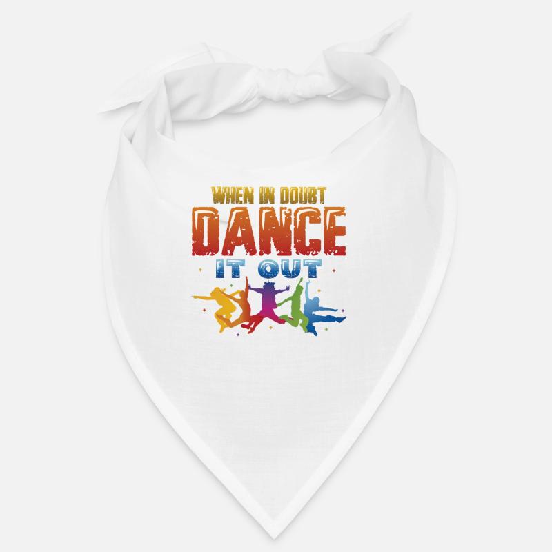 When in doubt, dance it out, dance hip hop Bandana