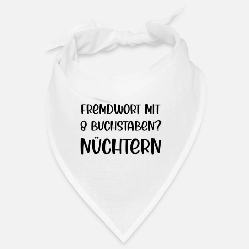 Fremdwort mit 8 Buchstaben? Nüchtern Bandana