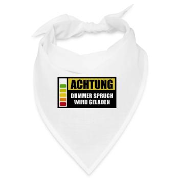 Achtung - Dummer Spruch wird geladen - Bandana - Weiß - Vorne