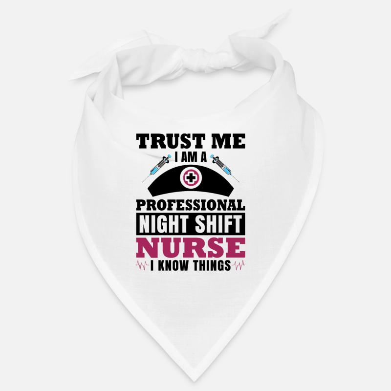 Night Shift Nurse I know things Bandana