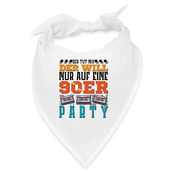 der will nur auf eine 90er Party - Bandana - Weiß - Vorne