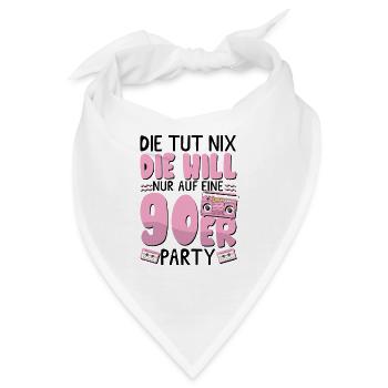 Die will nur auf eine 90er Party - Bandana - Weiß - Vorne