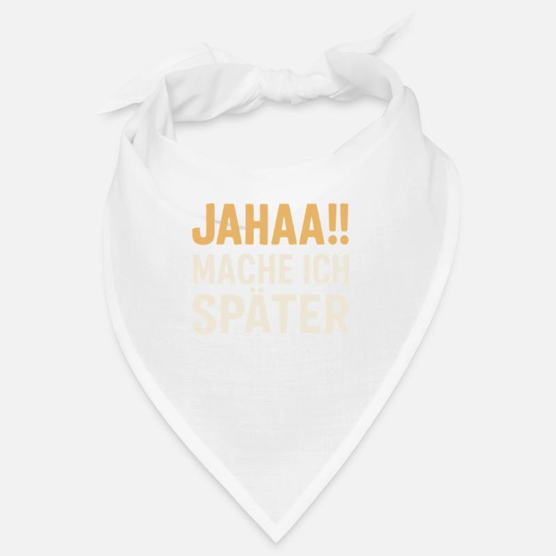 Jahaa!! Mache ich später – Spruchdesign Bandana