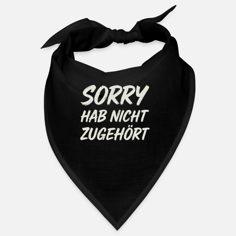 Irony saying - Sorry, didn't listen Bandana