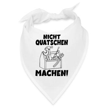 Nicht quatschen Machen Handwerker - Bandana - Weiß - Vorne