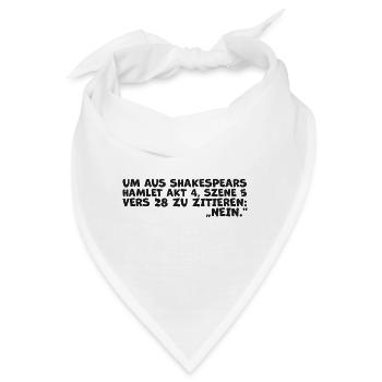Shakespeares 'Nein'-Zitat – Lustiges Hamlet Quote - Bandana - Weiß - Vorne