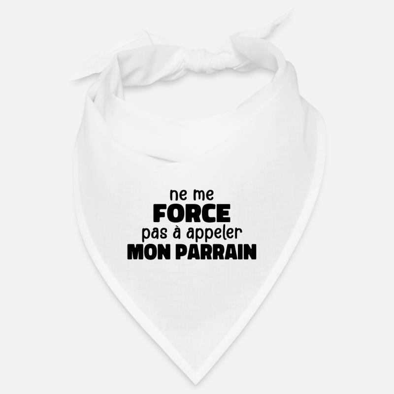 Ne Me Force Pas à Appeler Mon Parrain Bandana