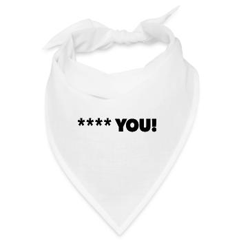 **** You! in schwarz - Bandana - Weiß - Vorne