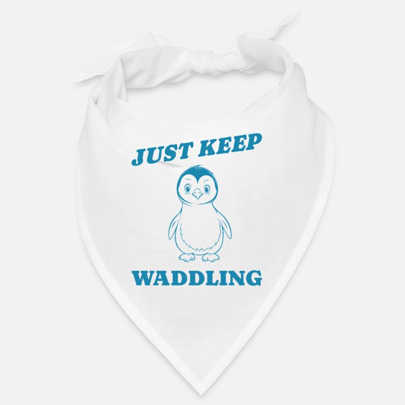just keep waddling gift Bandana