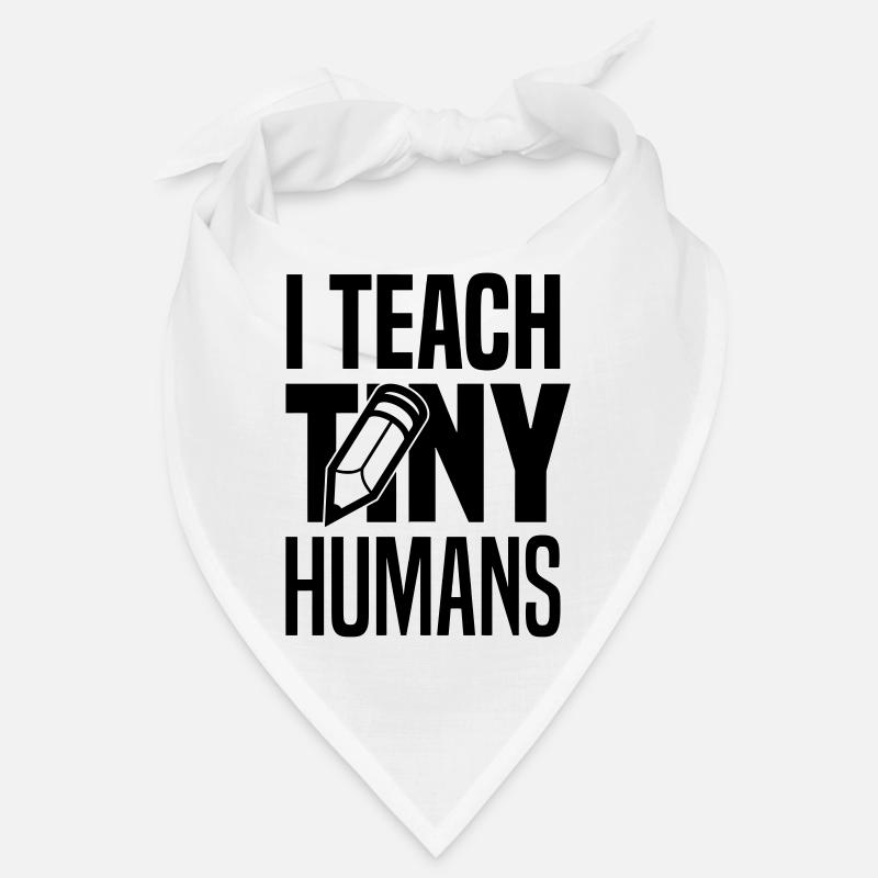 I teach tiny humans Bandana