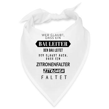 Zitronenfalter Spruchdesign Bauleiter - Bandana - Weiß - Vorne