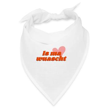 Is ma wuascht - cooler Dialekt Spruch - Bandana - Weiß - Vorne