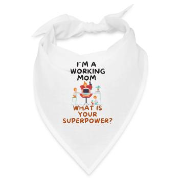 Arbeitende Mama - lustiger Spruch - Powerfrau - Bandana - Weiß - Vorne