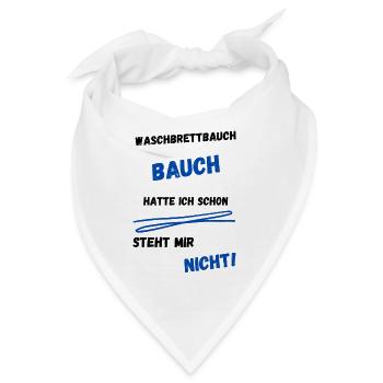 Waschbrettbauch lustig spruch tshirt witzig - Bandana - Weiß - Vorne