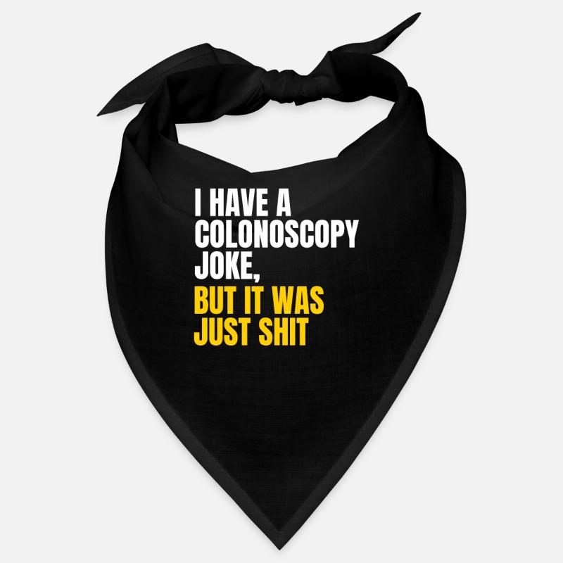Colonoscopy joke Bandana