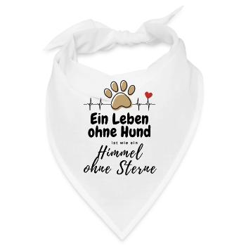 Ein LEBEN ohne HUND ... Pfote Hunde HUND - Bandana - Weiß - Vorne