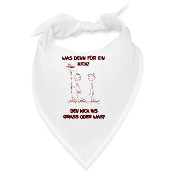 Was denn für ein Kick, den Kick ins Gras - Bandana - Weiß - Vorne
